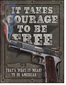 Tin Sign Courage To Be Free - 034-2044